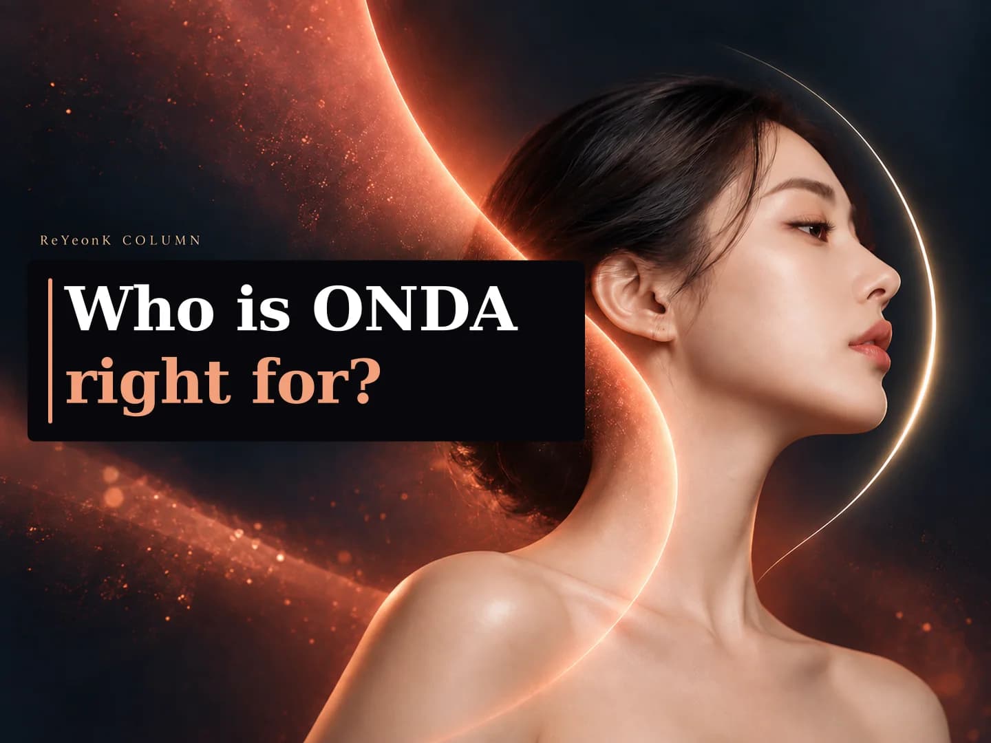 لمن يناسب ONDA كعلاج لتحديد ملامح الوجه؟